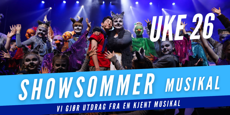 Showsommer MUSIKAL - uke 26